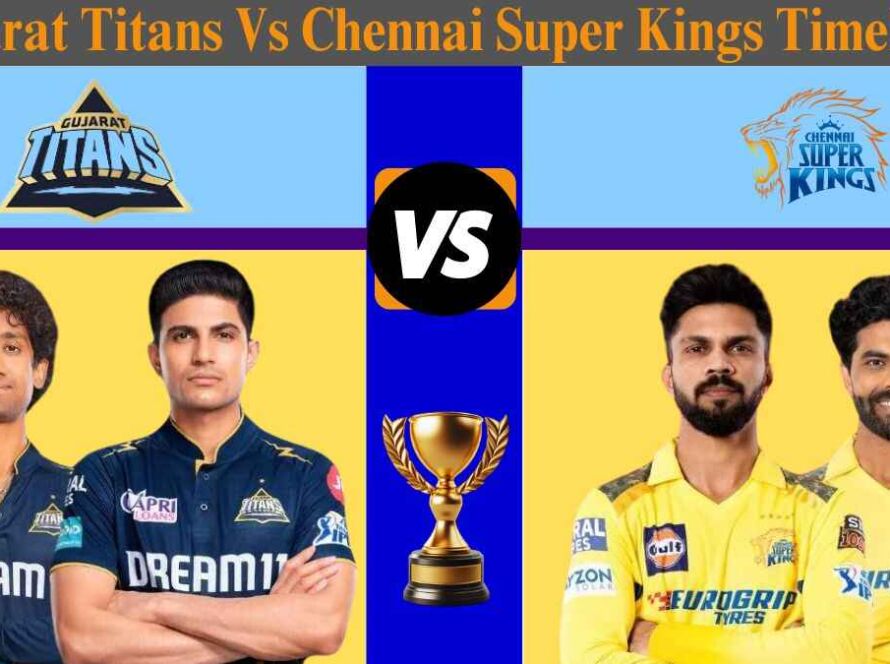 Gujarat Titans Vs Chennai Super Kings Timeline